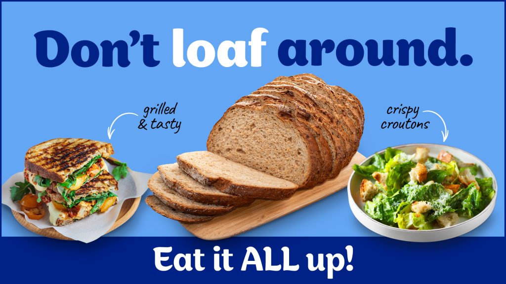 "Don't loaf around." headline for a food waste prevention campaign with a meatloaf and sandwiches images